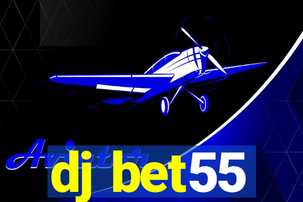 dj bet55